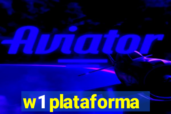 w1 plataforma